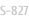 S-827
