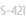 S-421