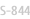 S-844