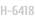 H-6418