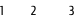1         2           3